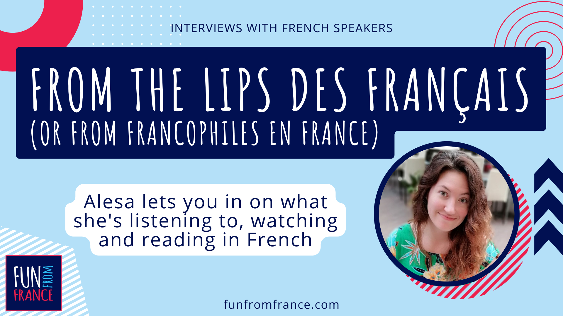Francophile Alesa shares her favorite French songs, movies, books & more